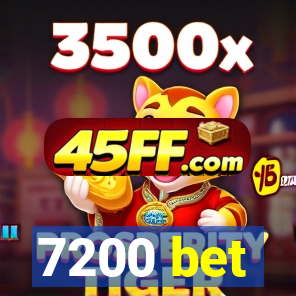 7200 bet